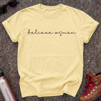 Believe Women Feminist T-shirt