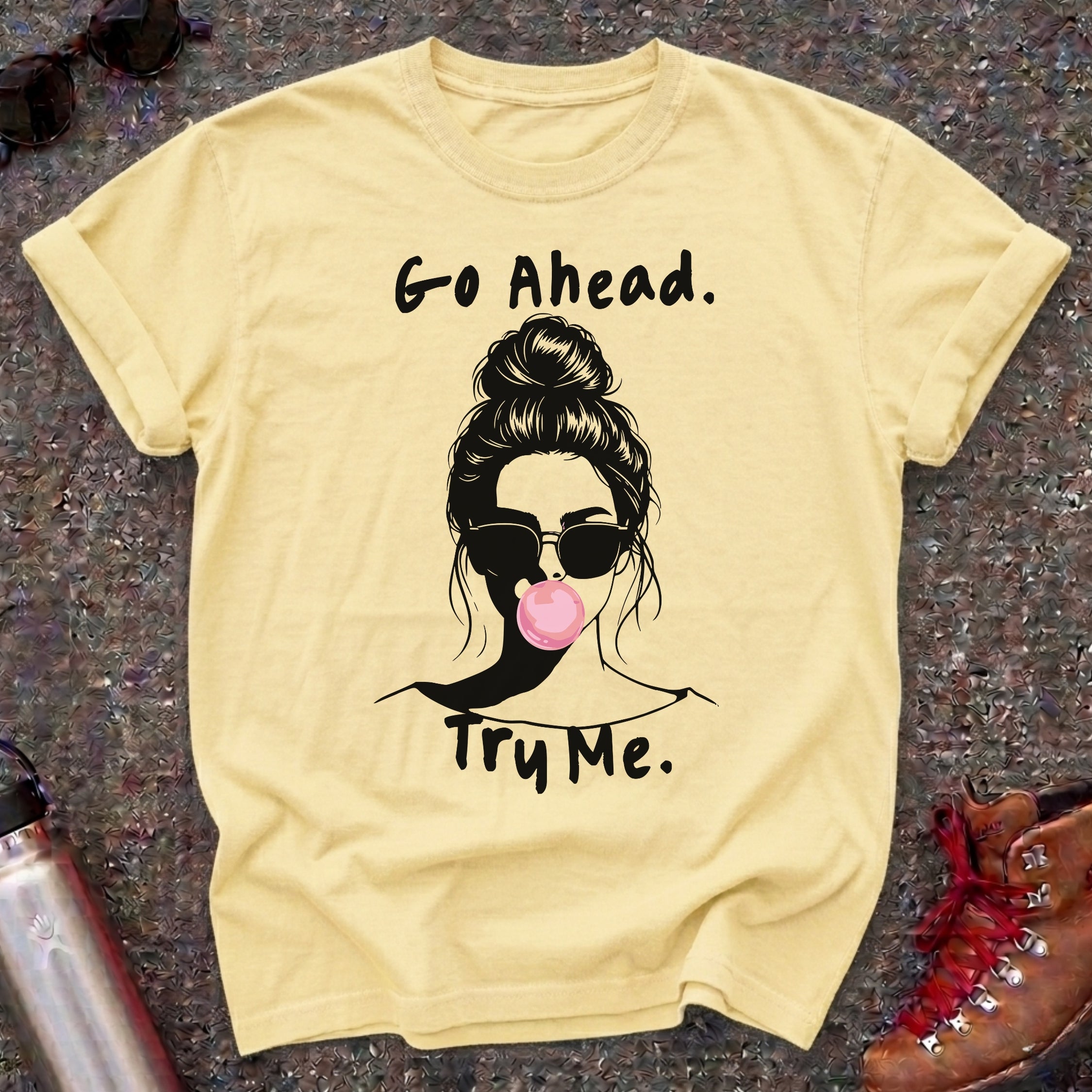Go Ahead Try Me Bubblegum Shirt