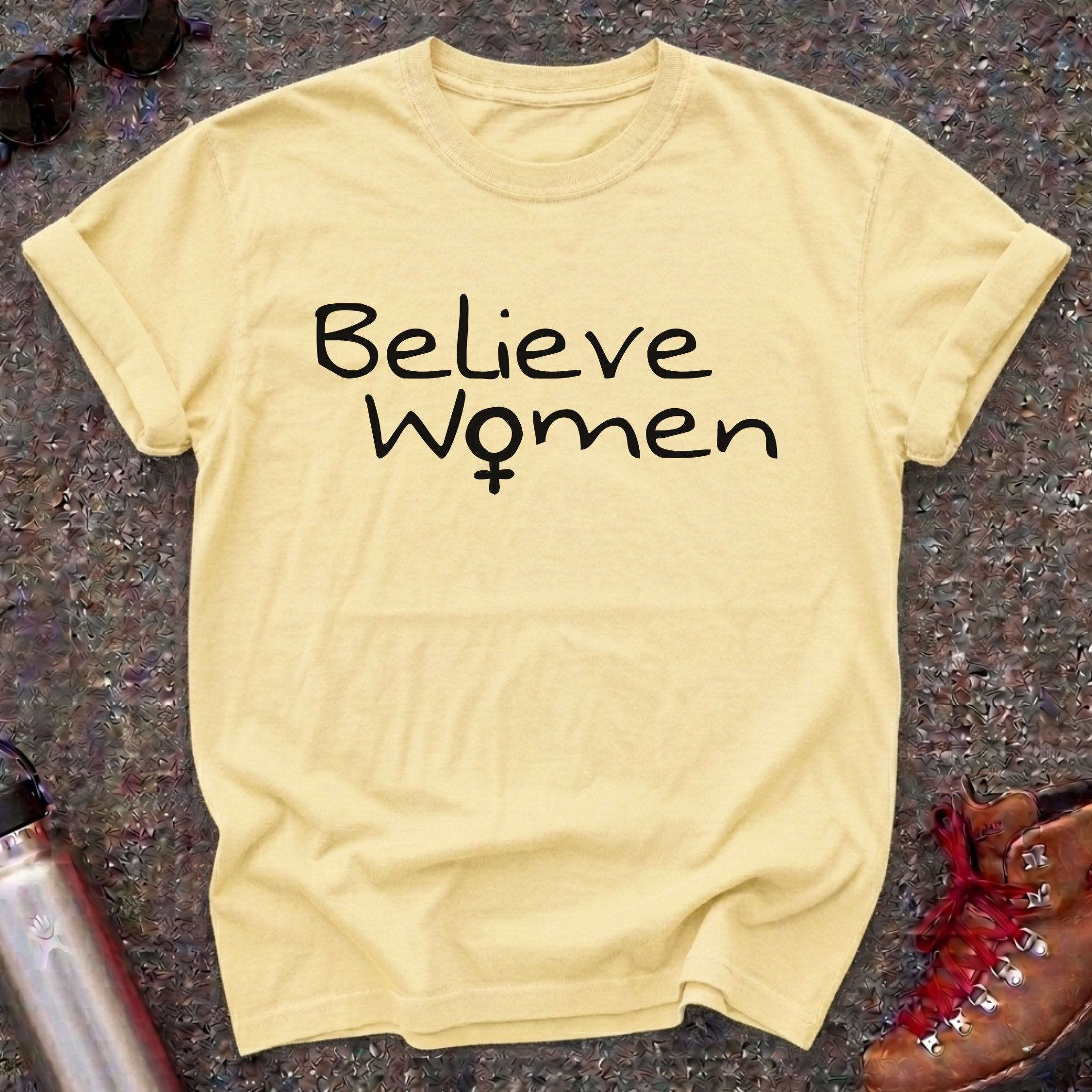 We Must Believe Women Shirt