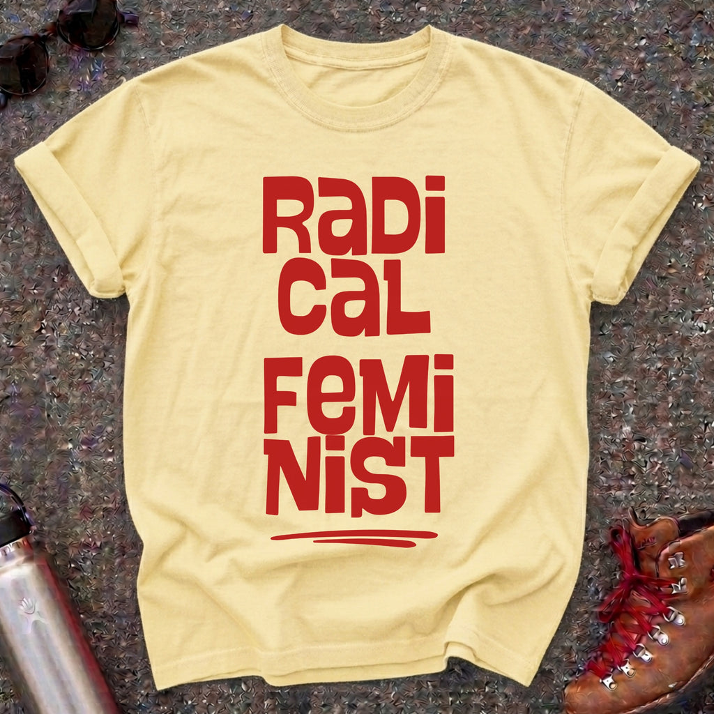 Bold Radical Feminist Shirt