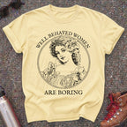 Well Behaved Women Are Boring Victorian Feminist T-Shirt