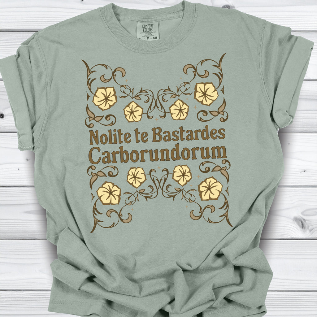 Nolite te Bastardes Shirt