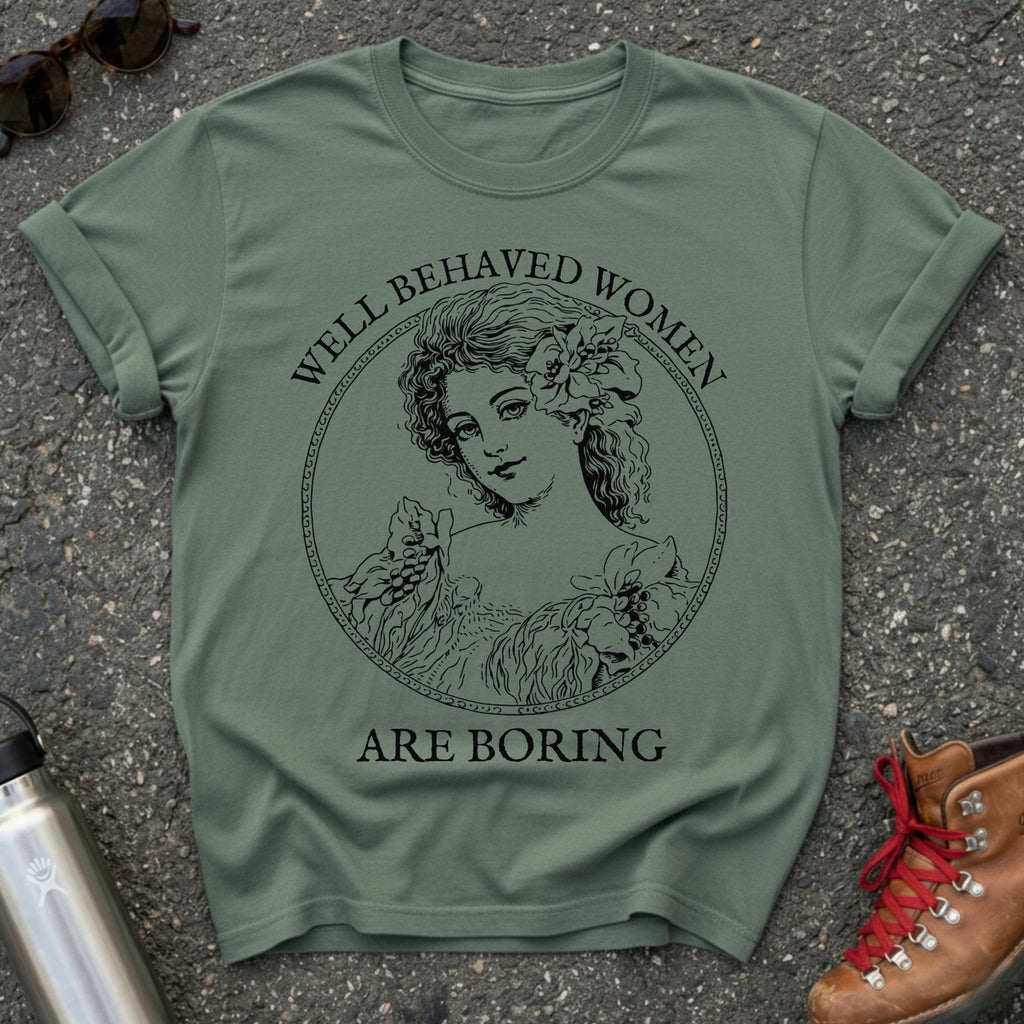 Well Behaved Women Are Boring Victorian Feminist T-Shirt