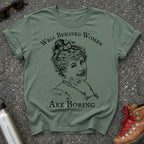 Victorian Feminist Well Behaved Women Are Boring Tshirt