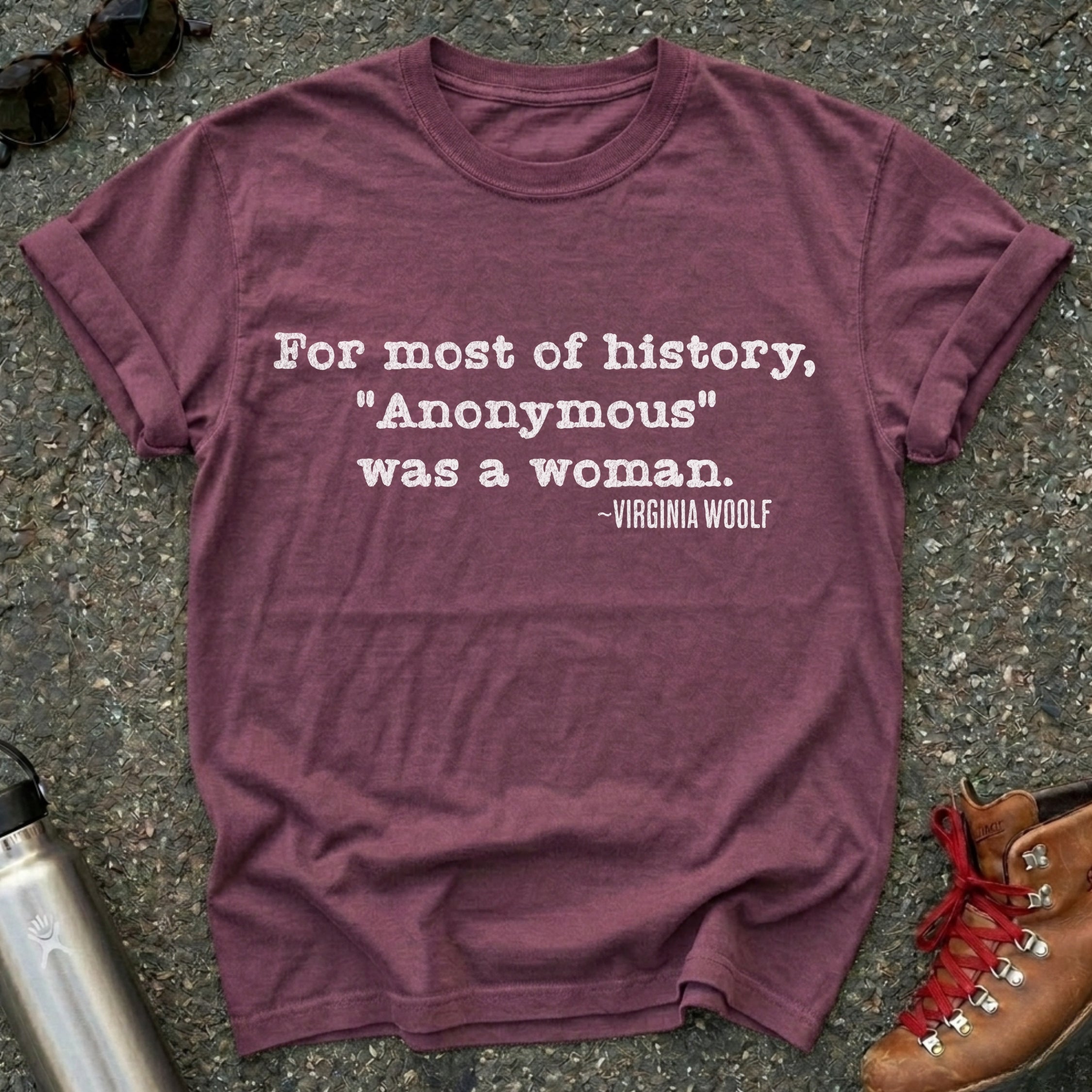 Anonymous Was a Woman Shirt, Virginia Woolf Feminist Literary Tee