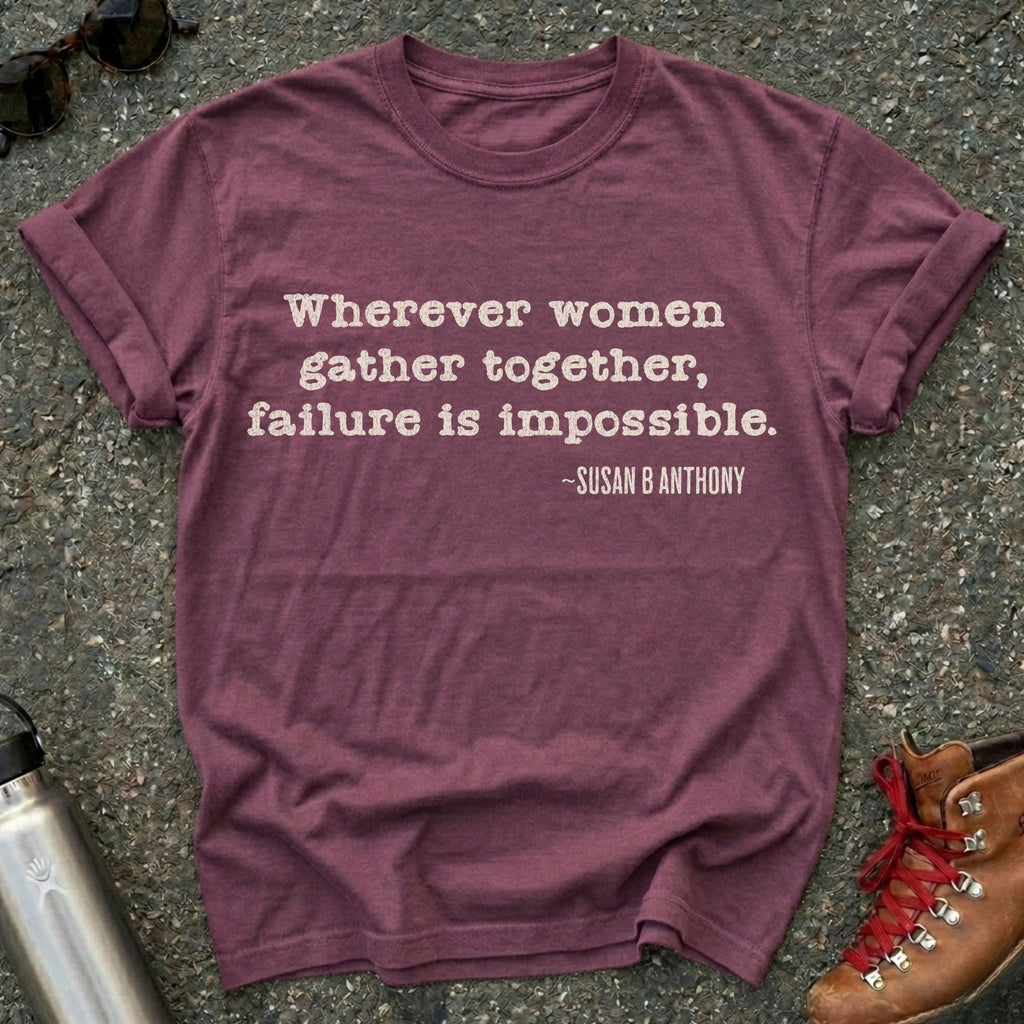 Susan B Anthony Suffragist Feminist Quote Tee