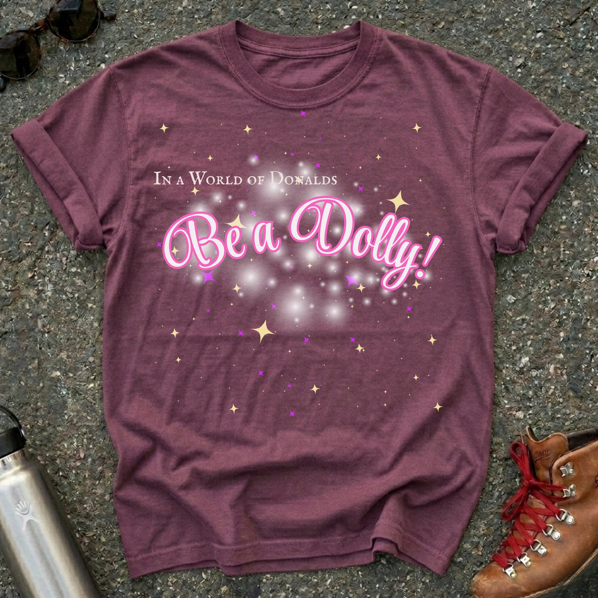 Be a Dolly Parton Shirt