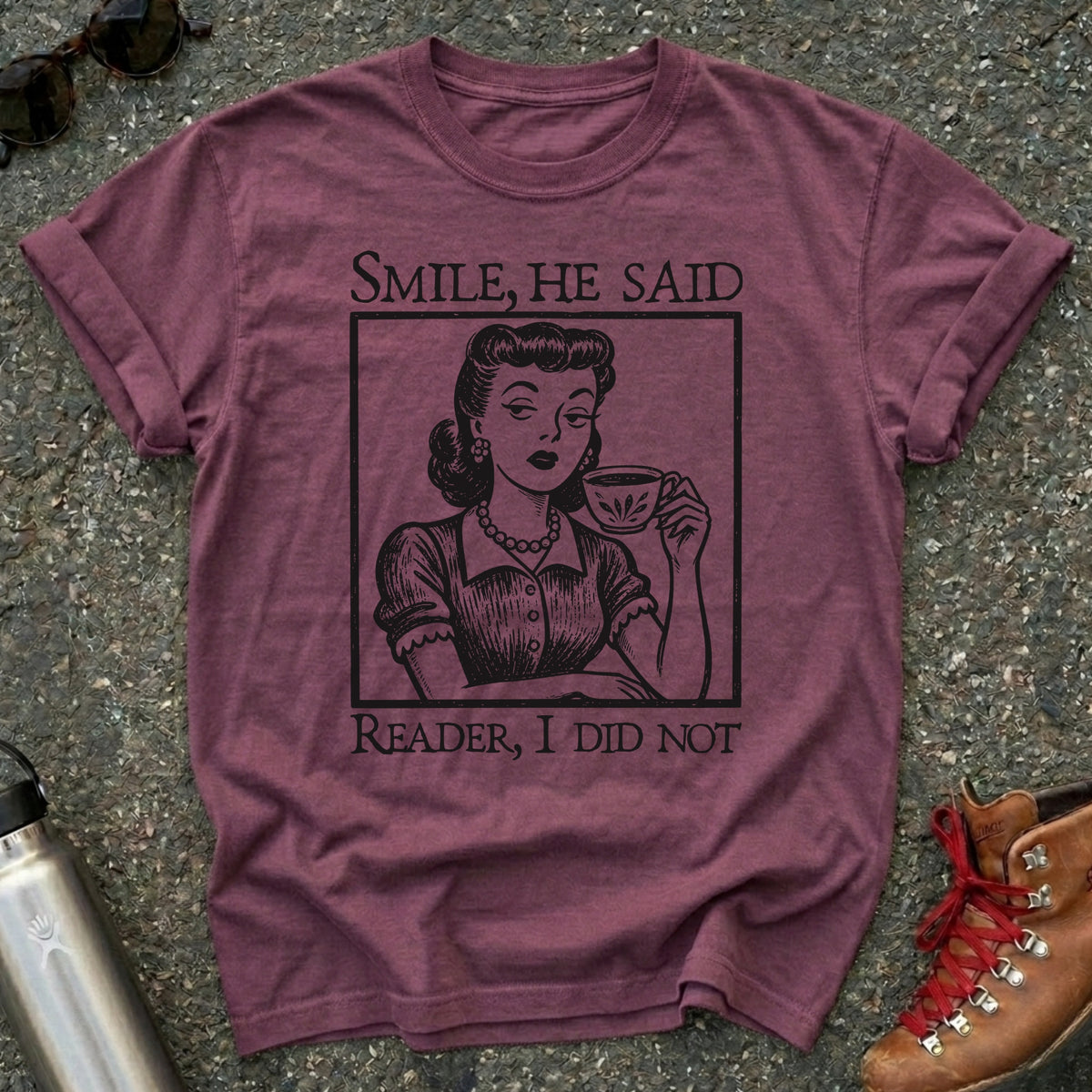Reader I Did Not T-Shirt, Jane Eyre TShirt