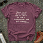 Marriage and Career-Gloria Steinem Quote Shirt