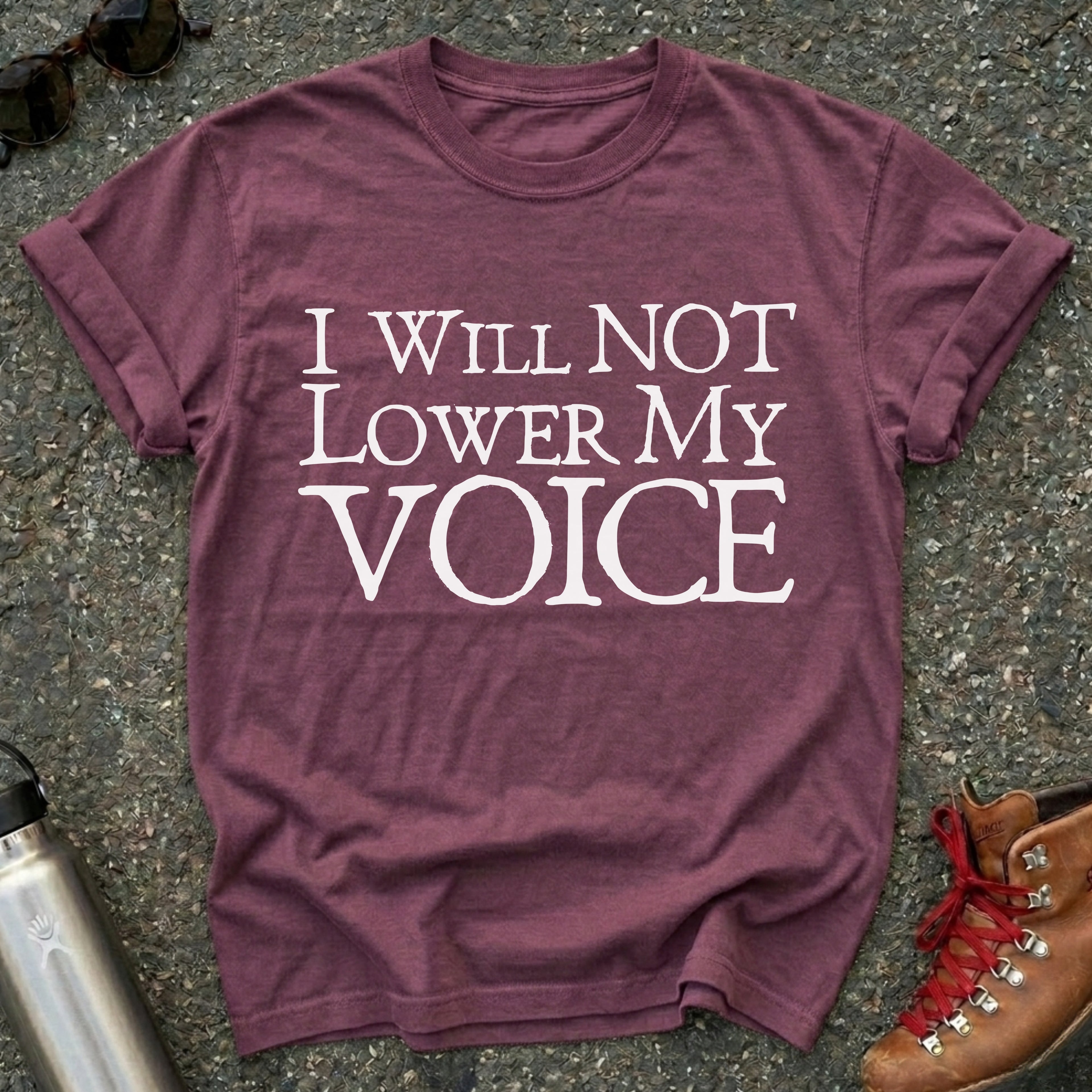 I Will Not Lower My Voice Shirt
