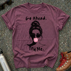 Go Ahead Try Me Bubblegum Shirt
