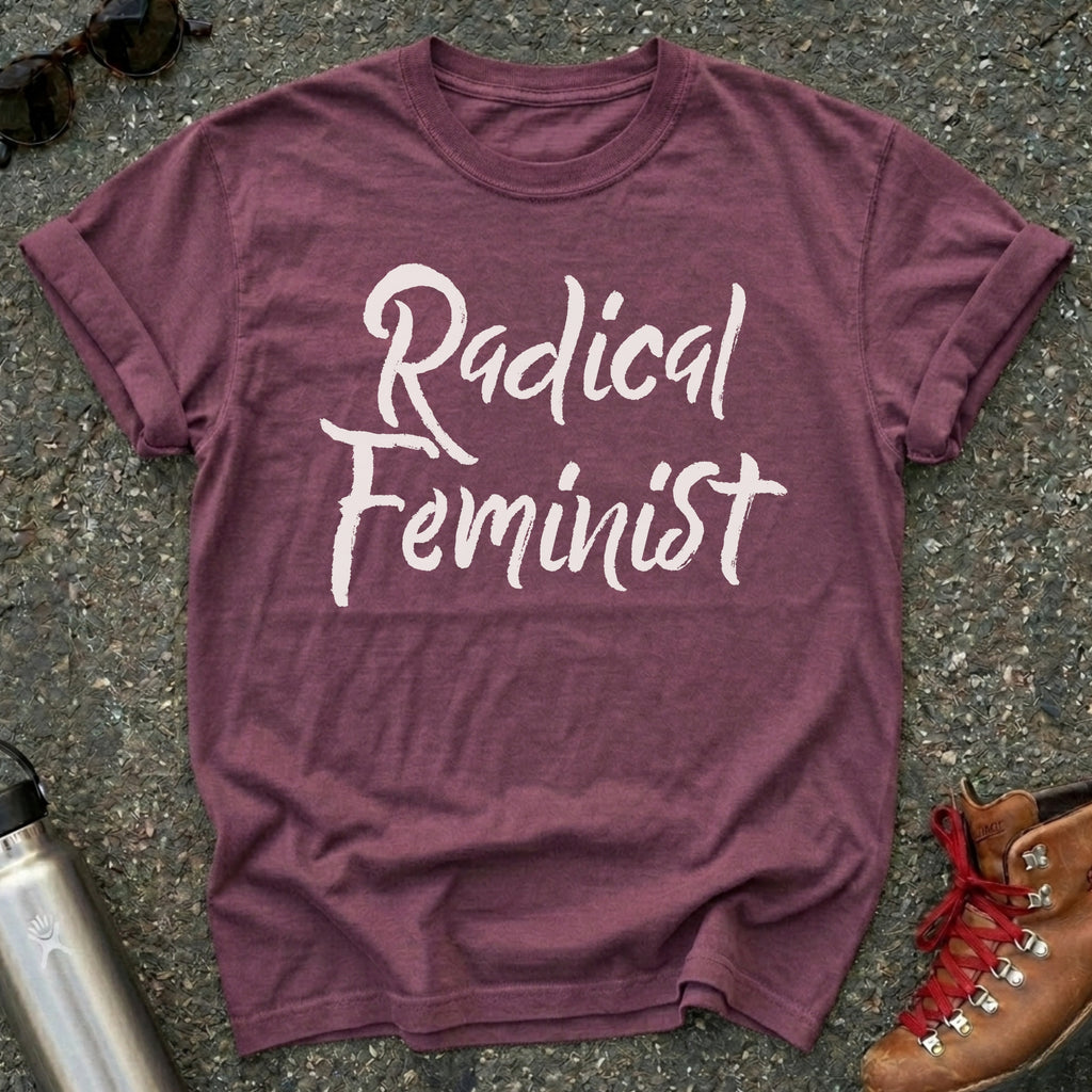 Radical Feminist Statement Shirt