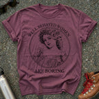 Well Behaved Women Are Boring Victorian Feminist T-Shirt