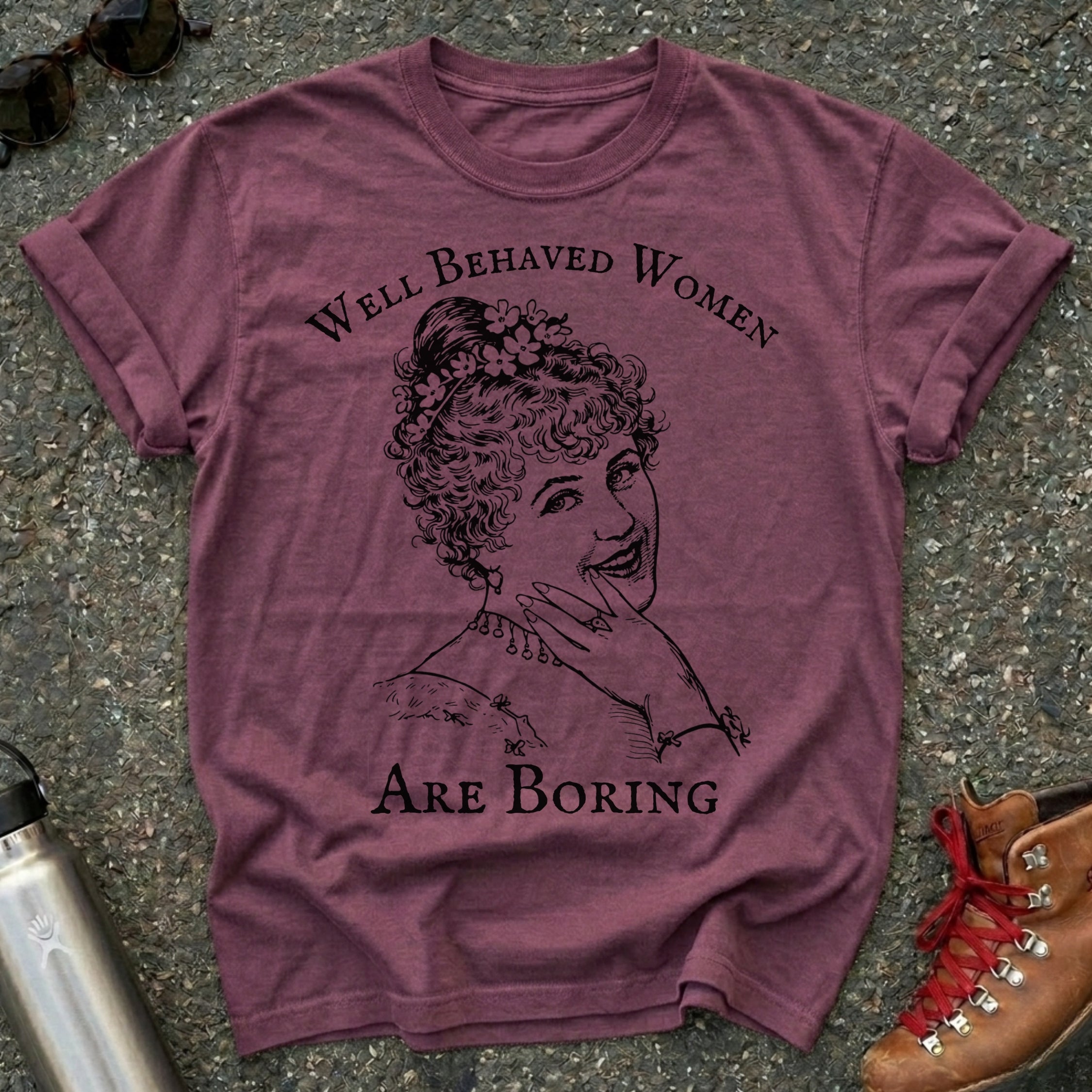 Victorian Feminist Well Behaved Women Are Boring Tshirt