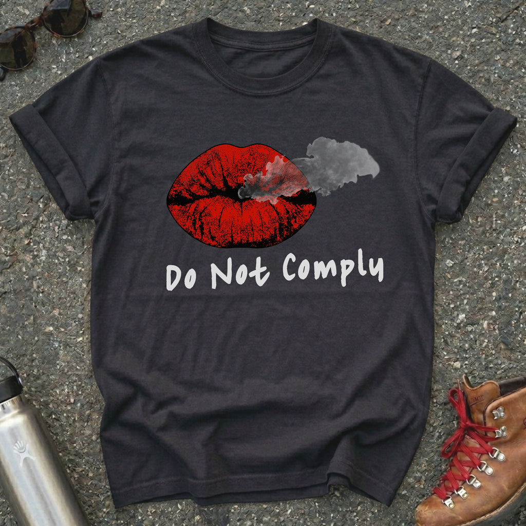 Do Not Comply Statement Shirt
