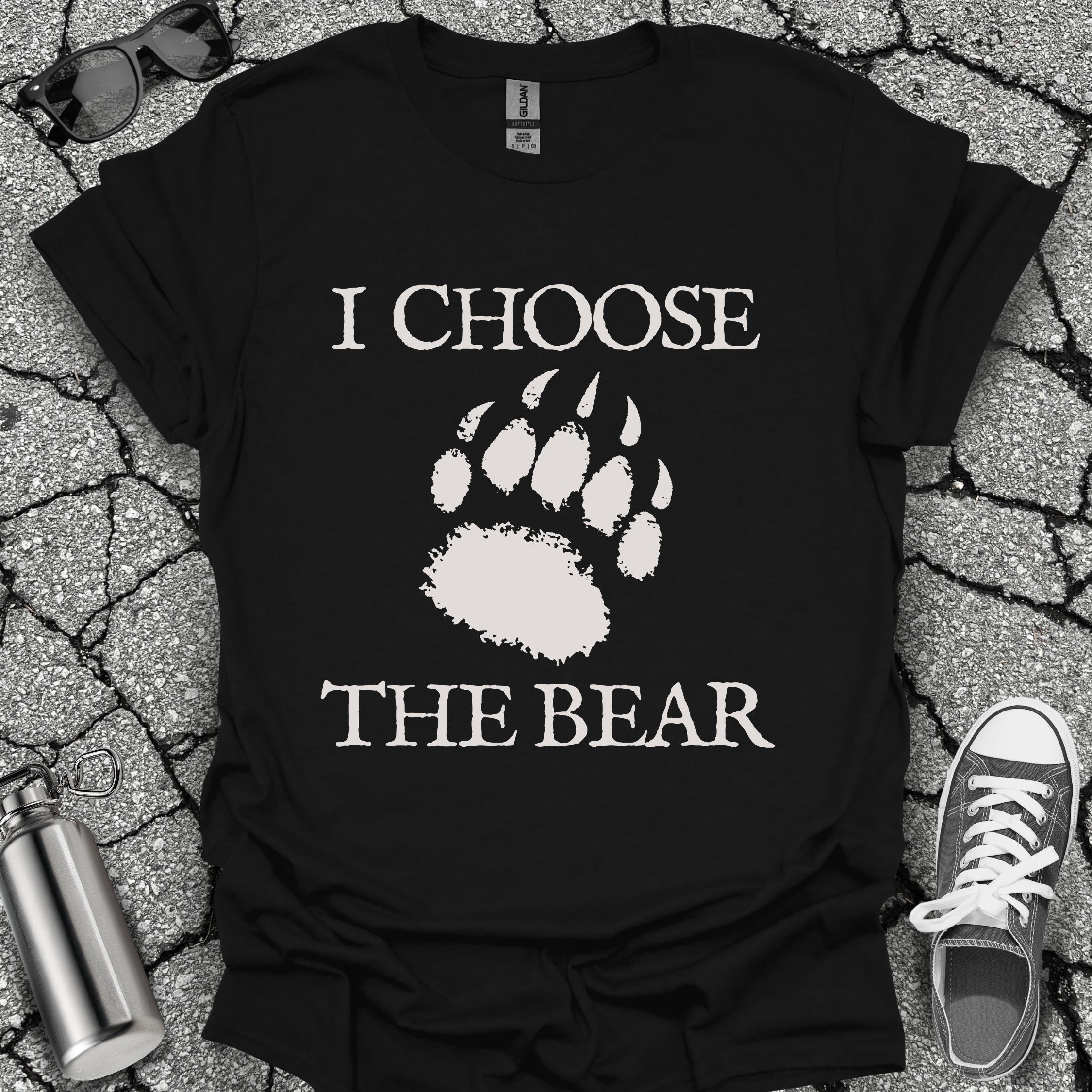 I Choose the Bear Shirt