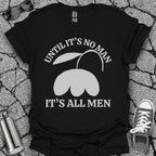 It's All Men Shirt