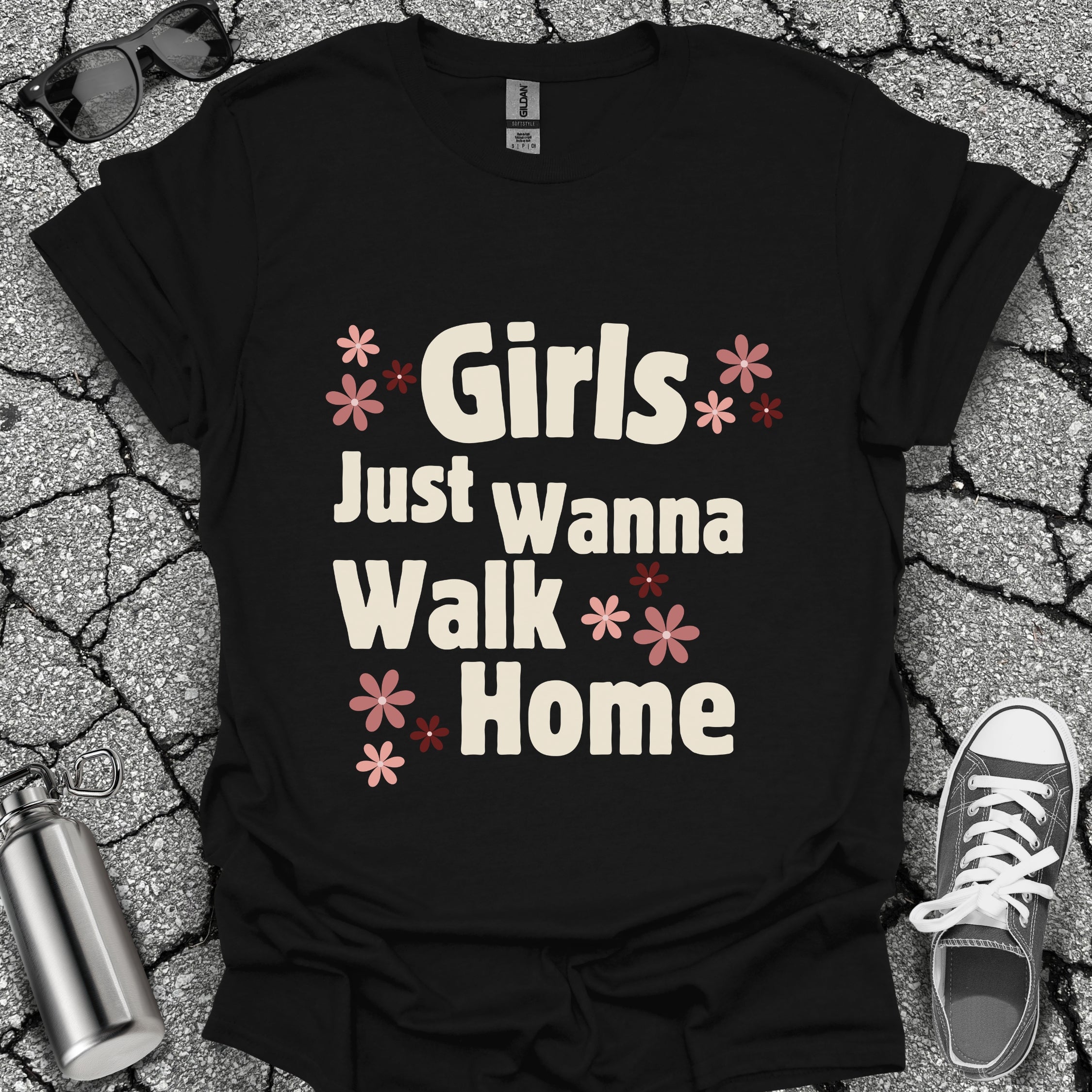 Girls Just Wanna Walk Home Shirt