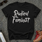 Radical Feminist Statement Shirt