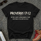 Proverbs 17:12 Choose the Bear Shirt