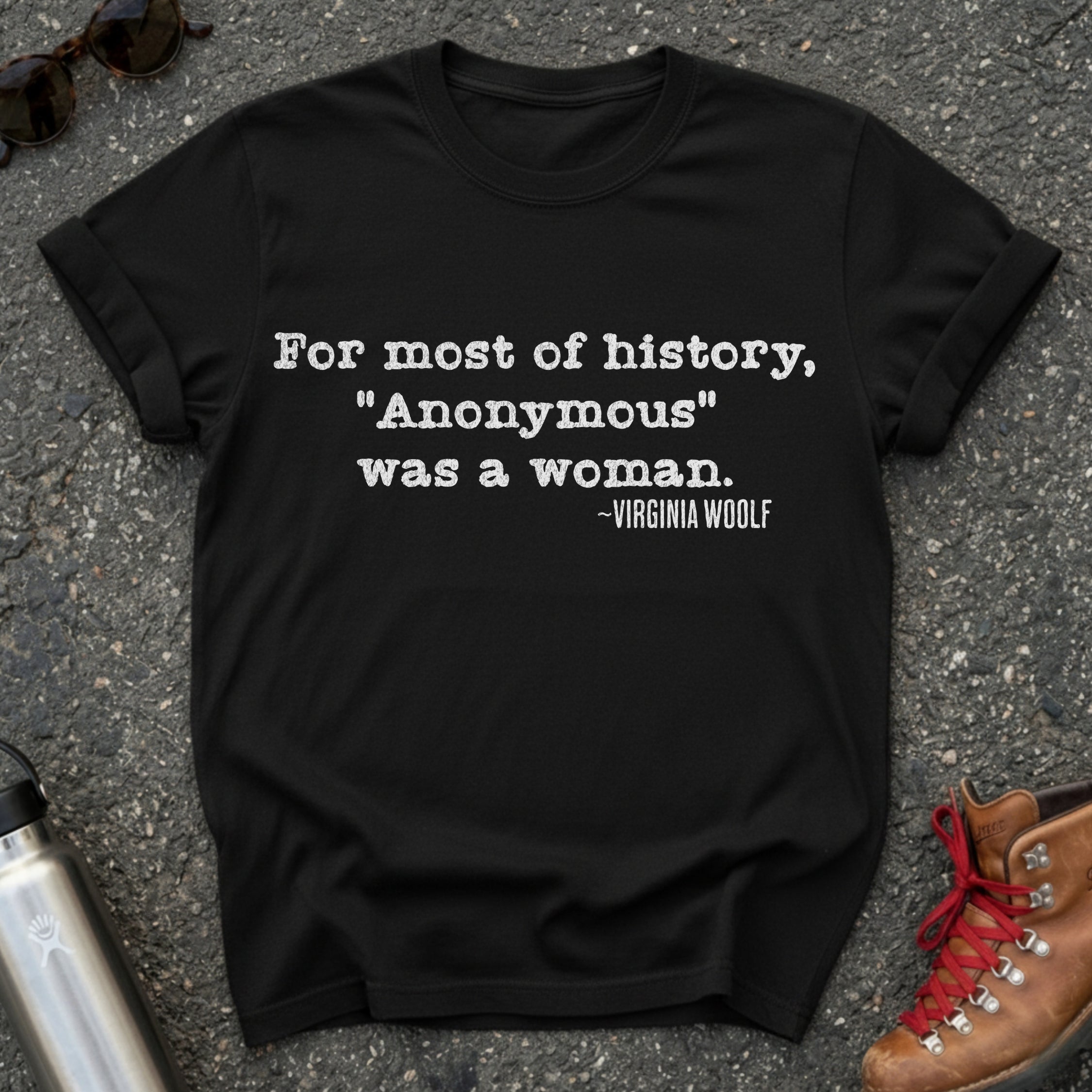 Anonymous Was a Woman Shirt, Virginia Woolf Feminist Literary Tee