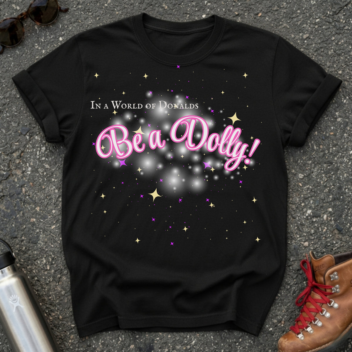 Be a Dolly Parton Shirt