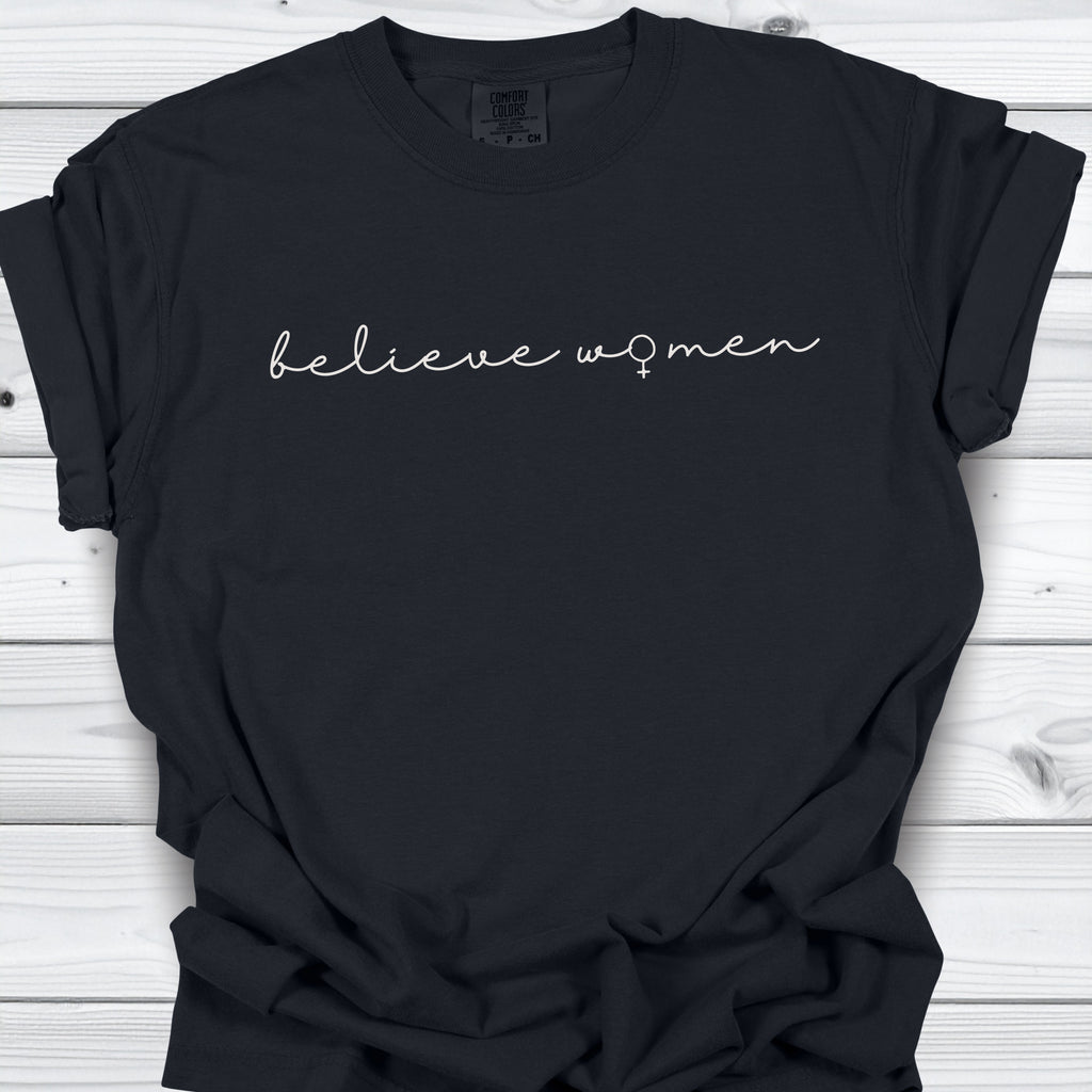 Believe Women Feminist T-shirt