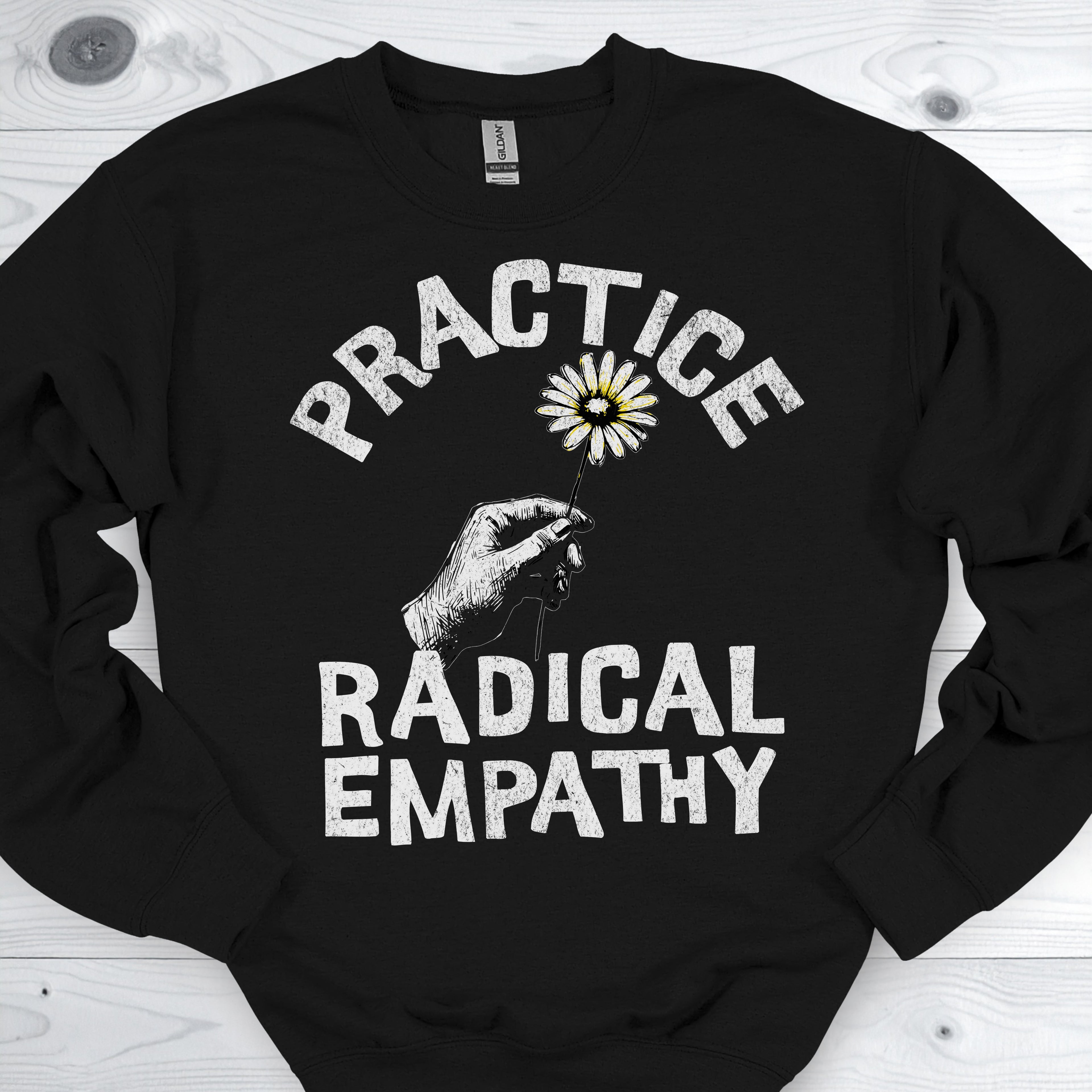 Practice Radical Empathy Daisy Sweatshirt