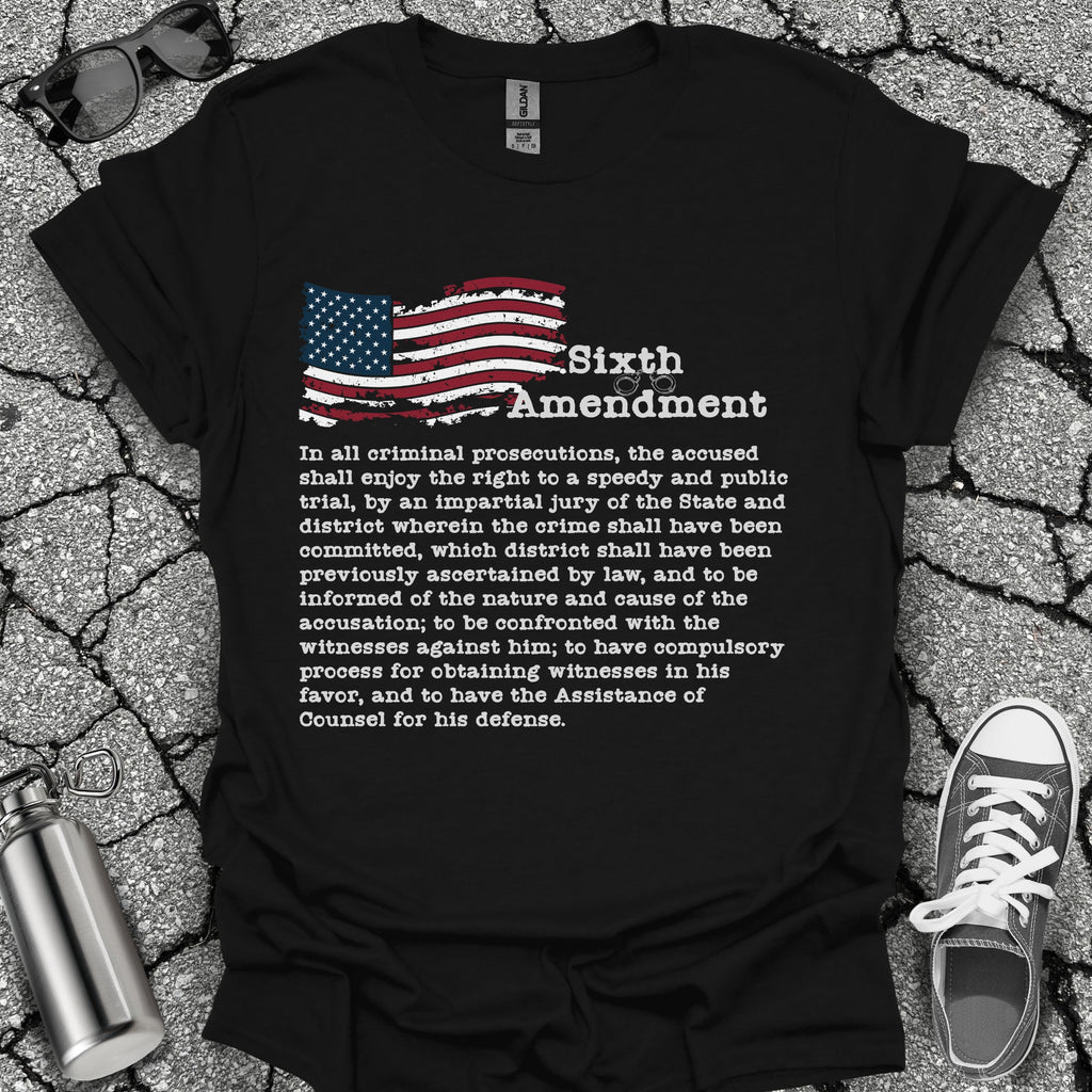 6th Amendment Shirt