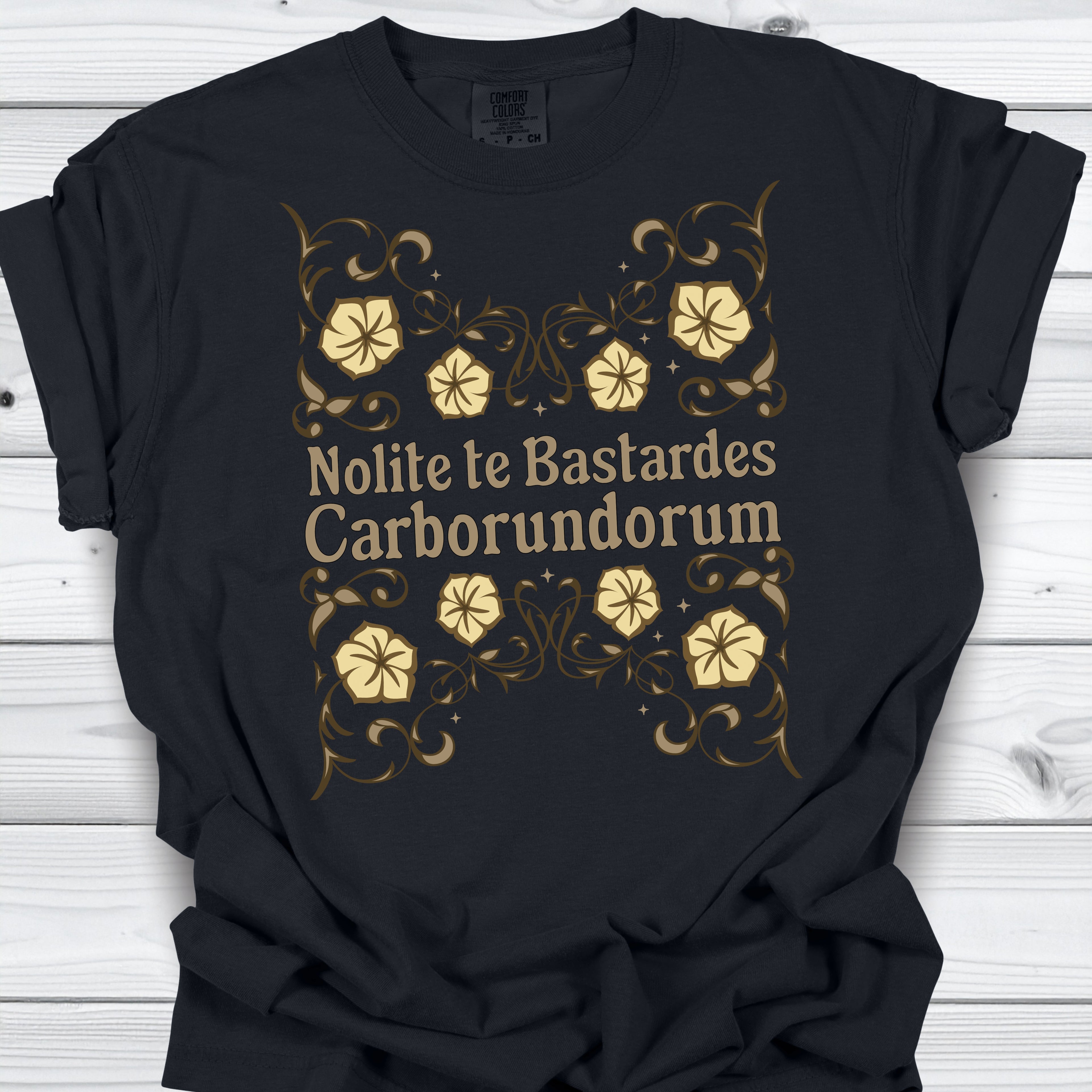 Nolite te Bastardes Shirt