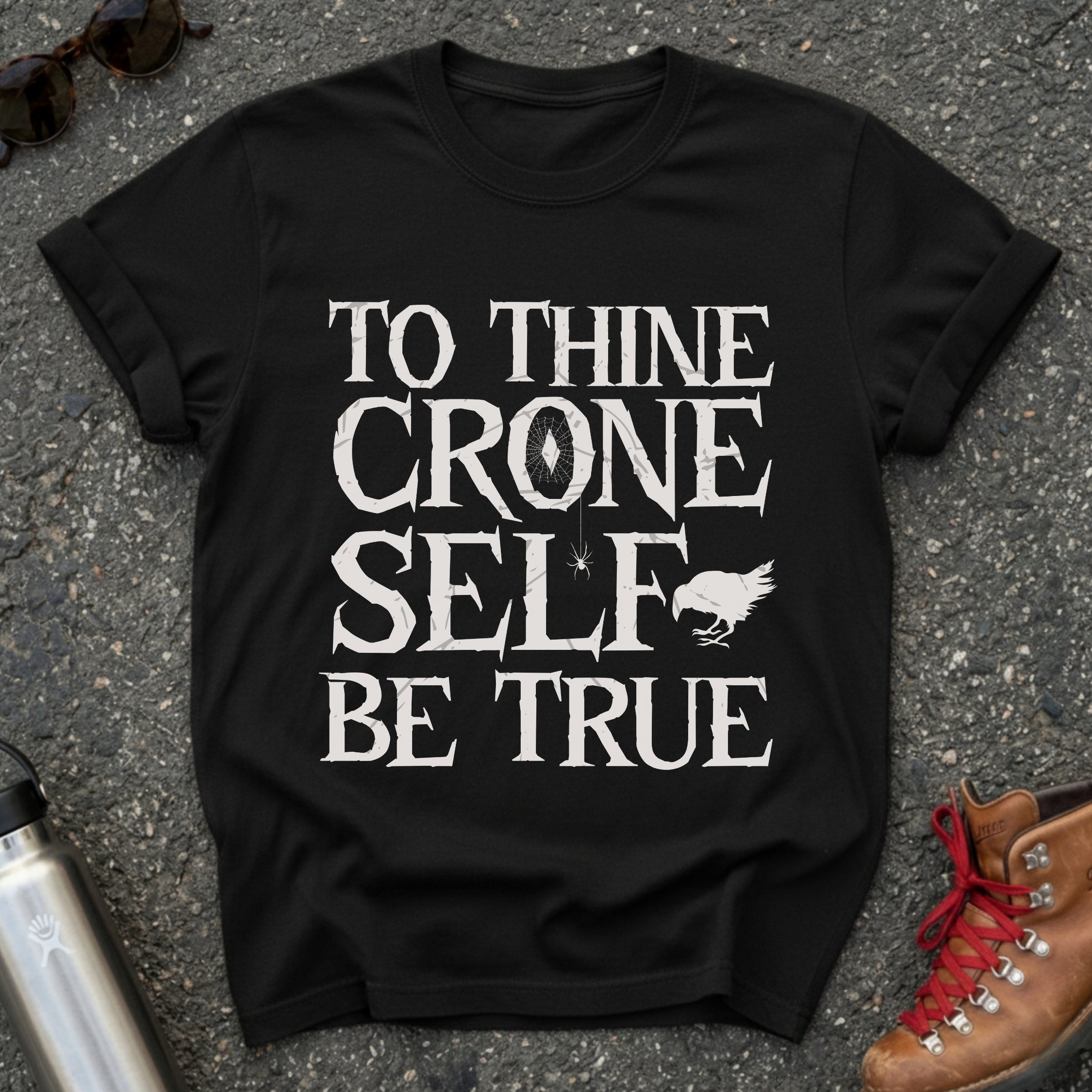 To Thine Crone Self Be True Crow Shirt