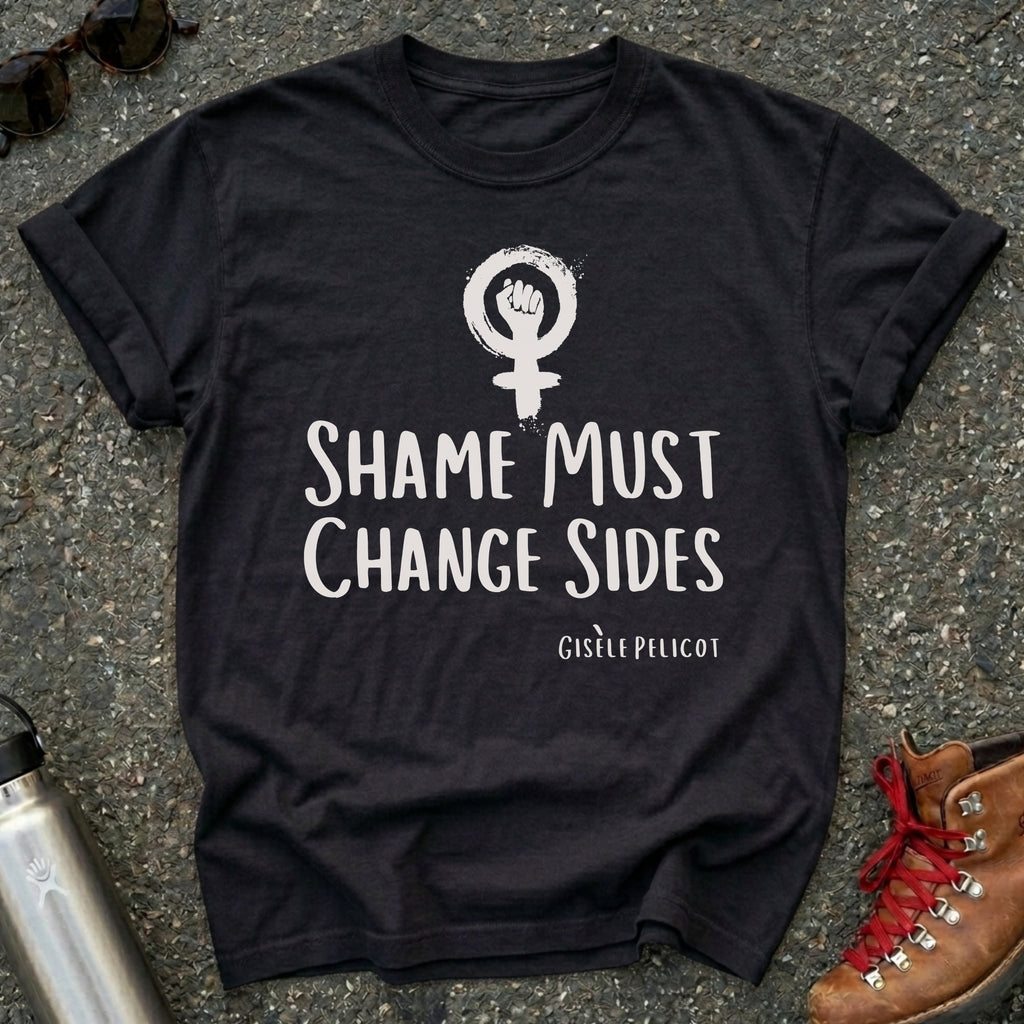Shame Must Change Sides Women's Rights Shirt