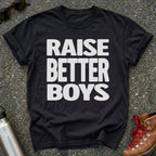 Raise Better Boys Feminist Shirt
