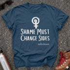 Shame Must Change Sides Women's Rights Shirt