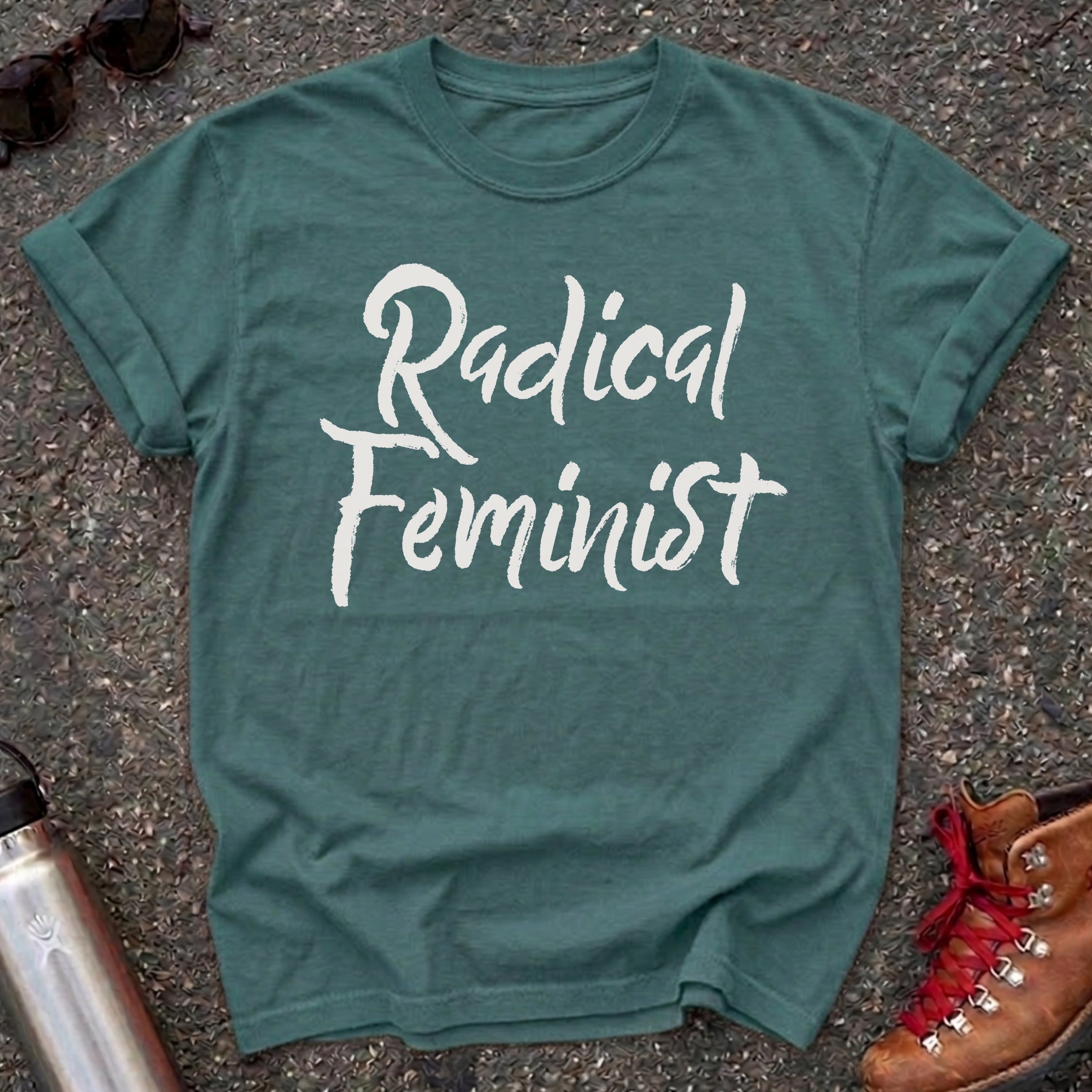 Radical Feminist Statement Shirt