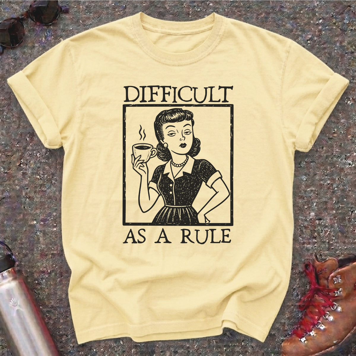 Difficult As A Rule Vintage Feminist Shirt