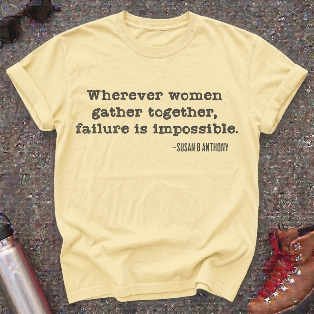 Susan B Anthony Suffragist Feminist Quote Tee