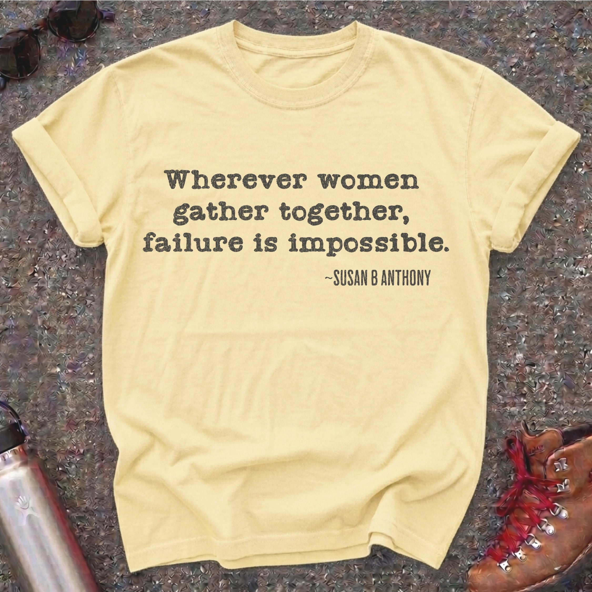 Susan B Anthony Suffragist Feminist Quote Tee