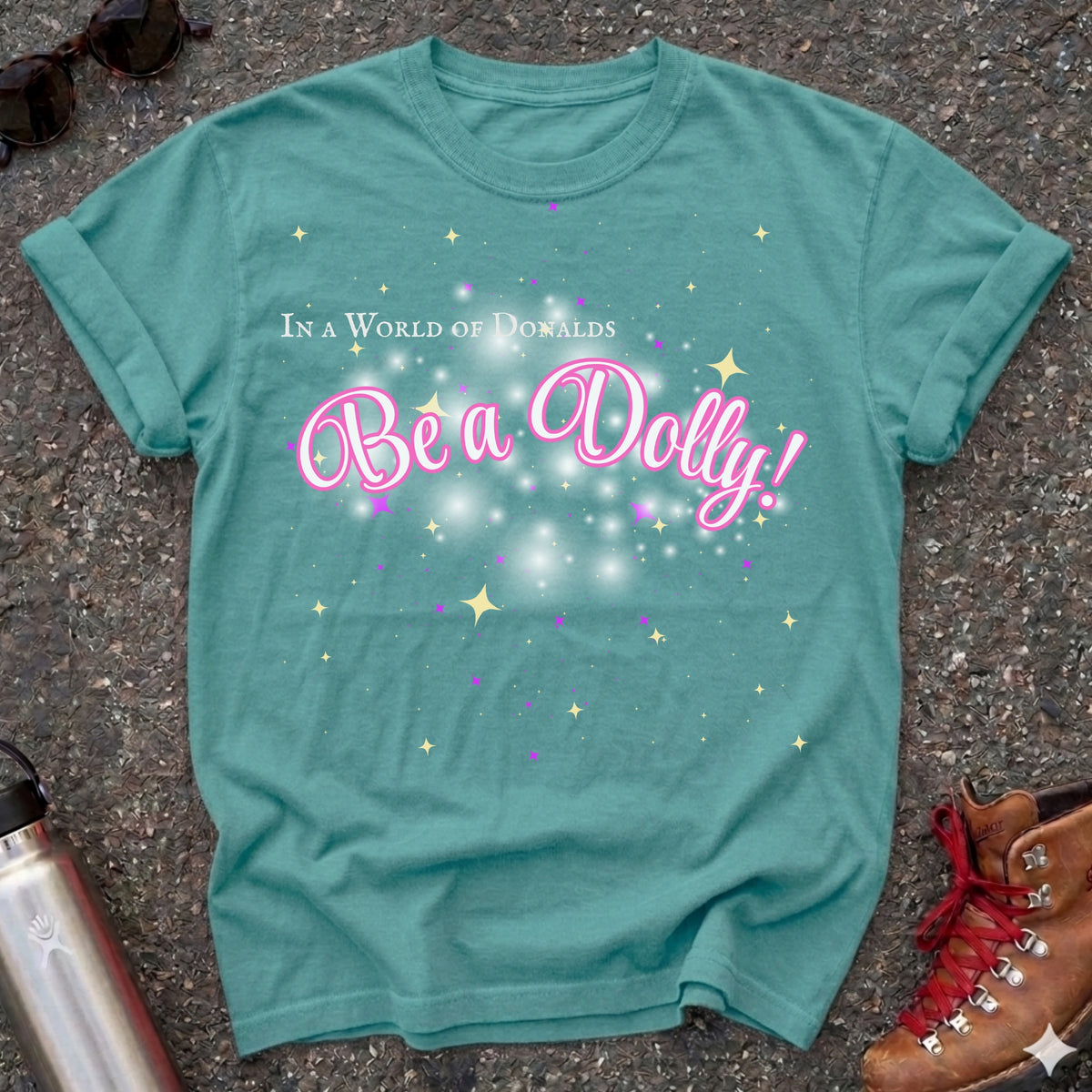 Be a Dolly Parton Shirt