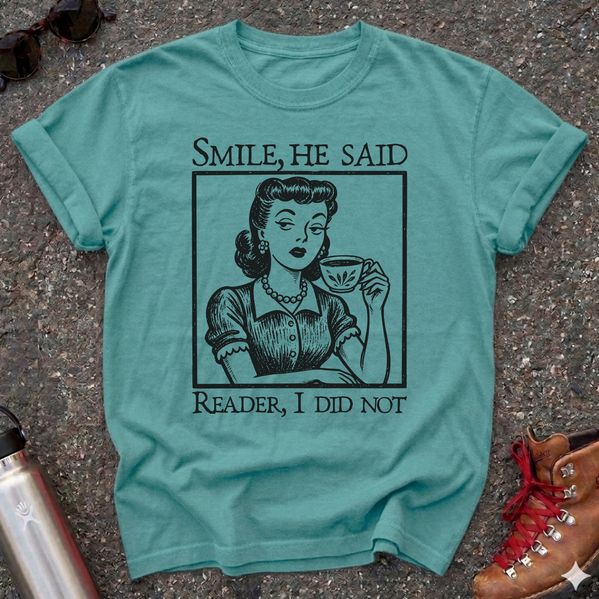 Reader I Did Not T-Shirt, Jane Eyre TShirt
