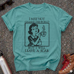 I Will Leave A Scar Shirt