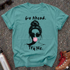 Go Ahead Try Me Bubblegum Shirt