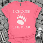 I Choose the Bear Shirt