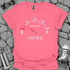 Low on Estrogen Warning Shirt
