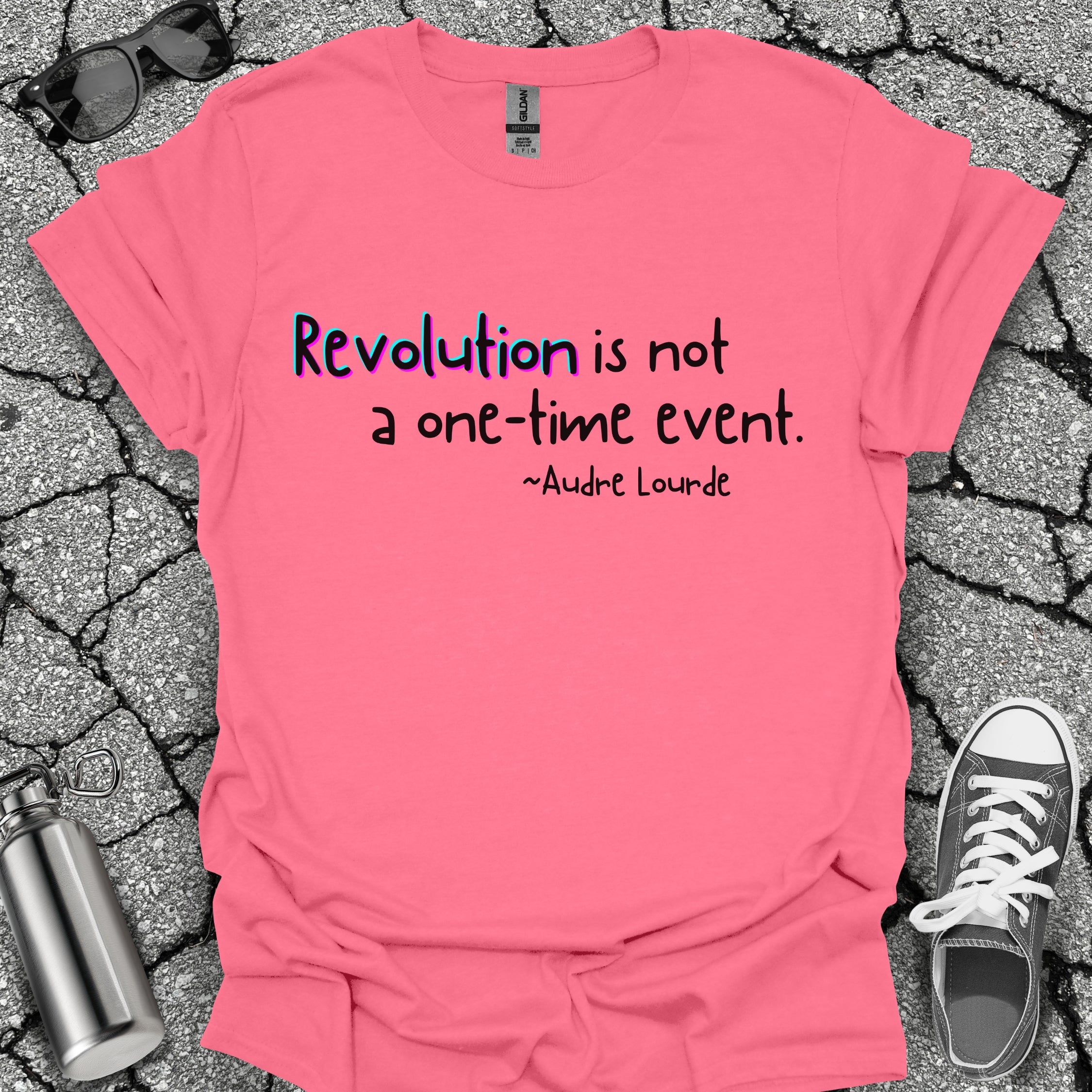 Revolution Is Not a One-Time Event Shirt