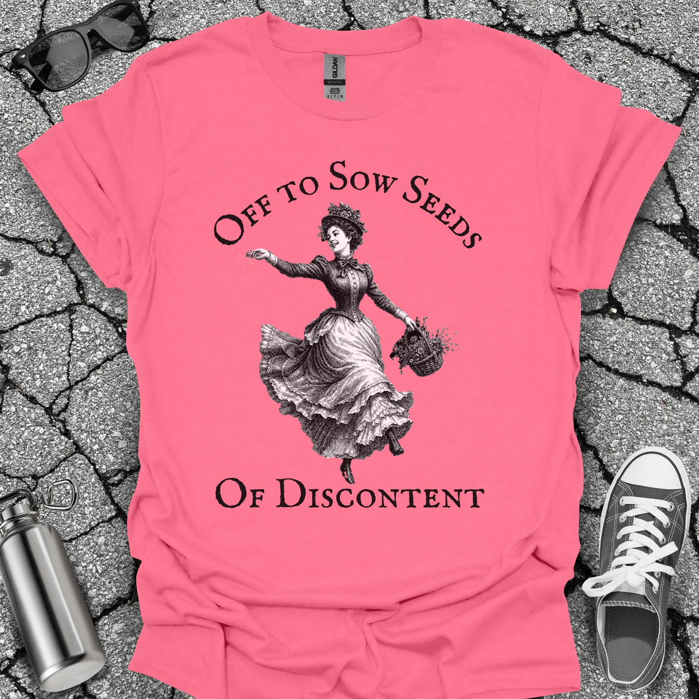 Sow Seeds Of Discontent Sarcastic Protest Shirt