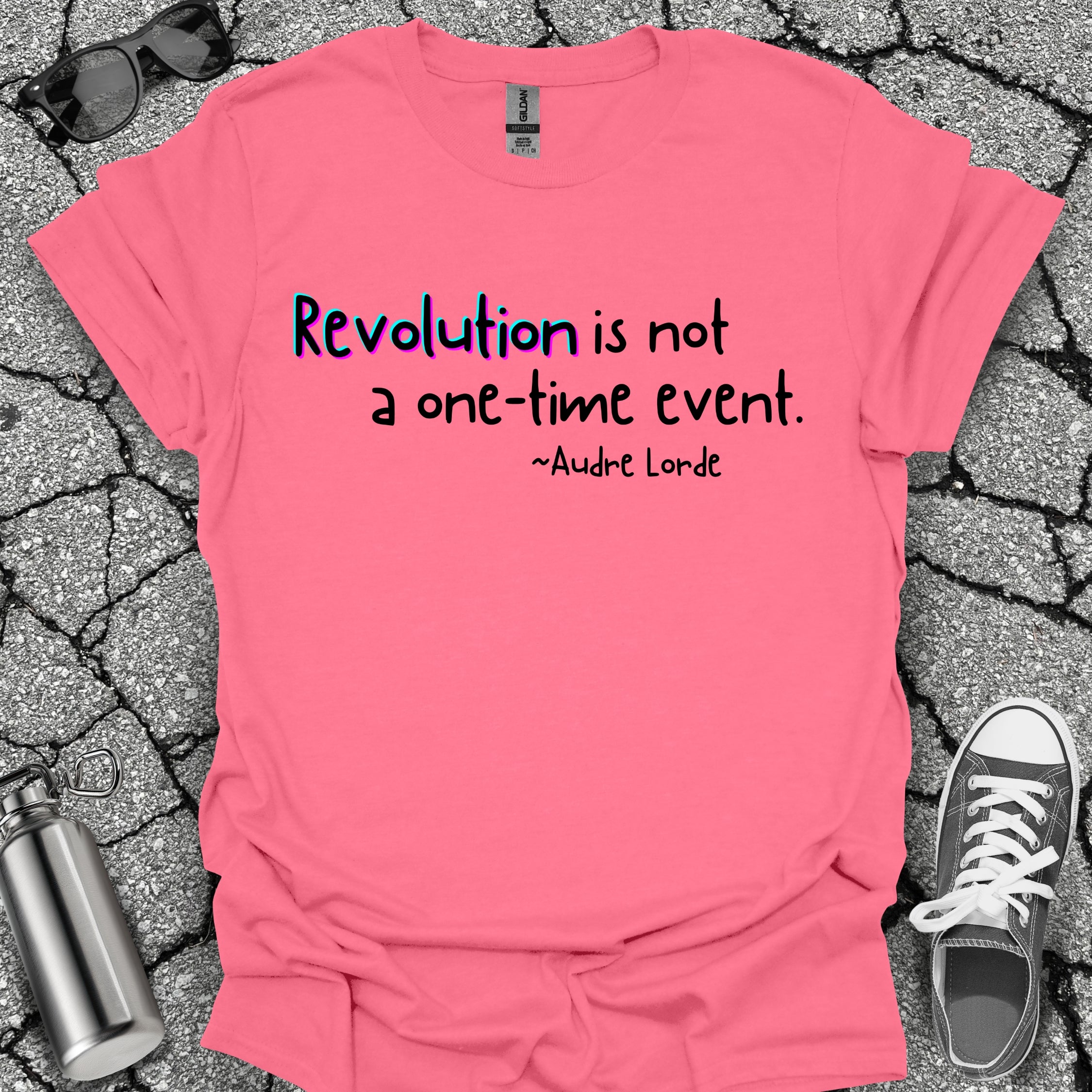Revolution Is Not a One-Time Event Shirt