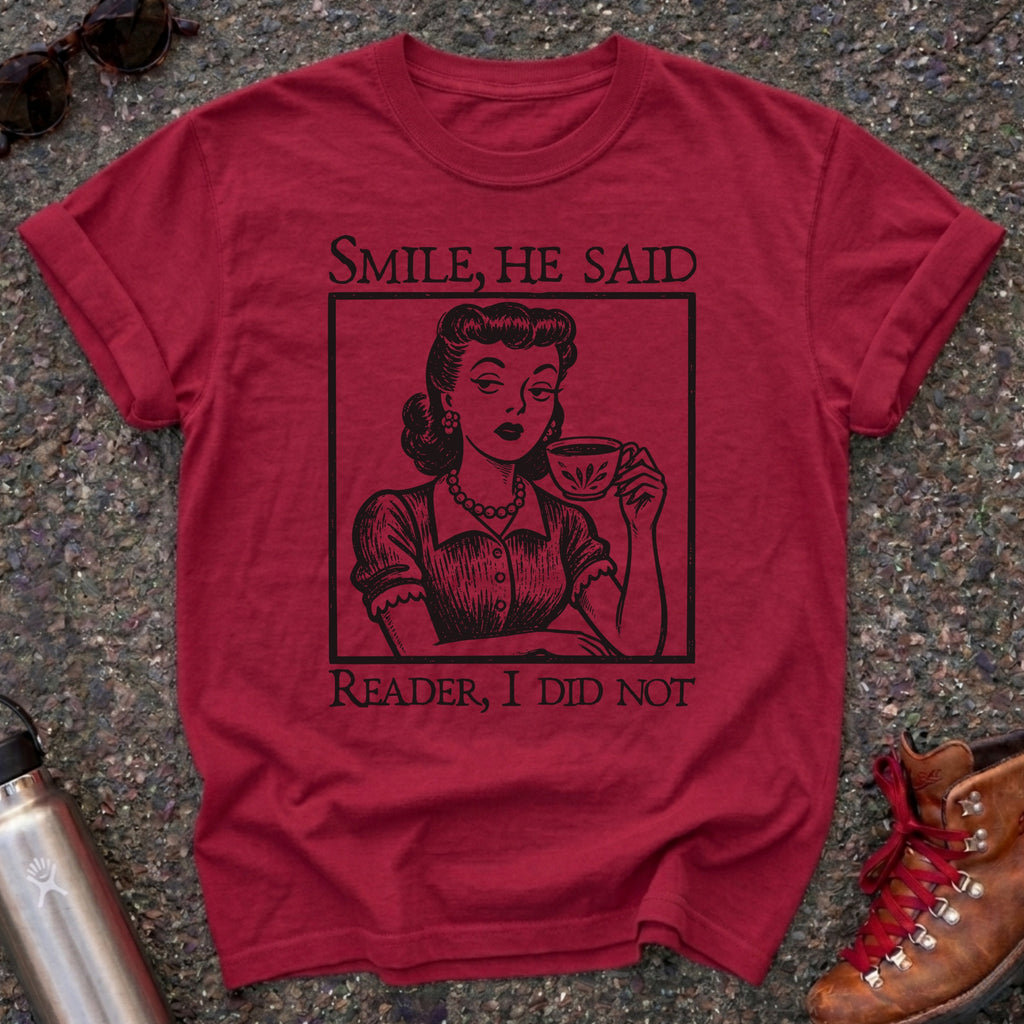 Reader I Did Not T-Shirt, Jane Eyre TShirt