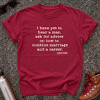 Marriage and Career-Gloria Steinem Quote Shirt