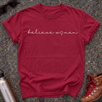 Believe Women Feminist T-shirt